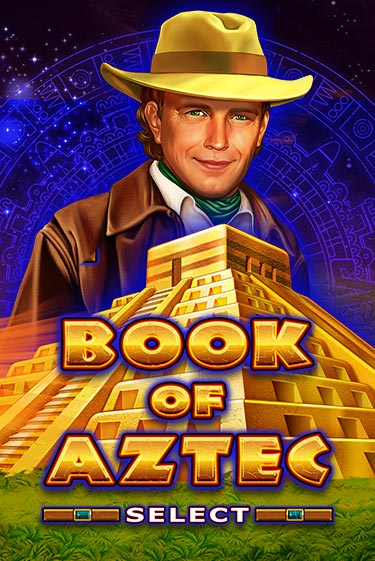 Book of Aztec Select демо игра казино без регистрации | PokerDom